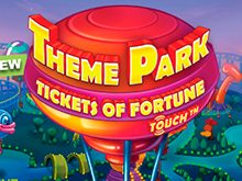 Theme Park - Tickets Of Fortune – топовый игровой автомат